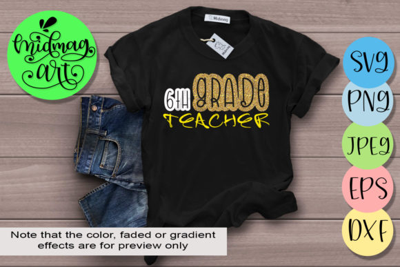6th Grade Teacher Graphics for Crafts and Branding