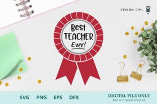 Best Teacher Ever Rosette: Graphics for Crafts