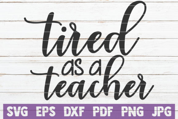 Tired As a Teacher: Graphics for Crafts & Branding